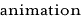 Animation